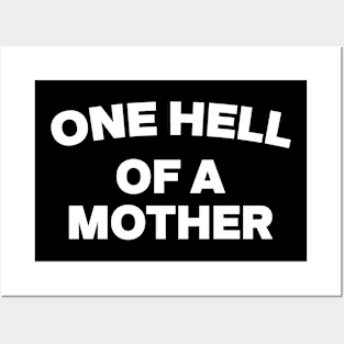 One Hell of A Mother Tee, Trendy Mom Life Tee , Mother’s Day gift Posters and Art